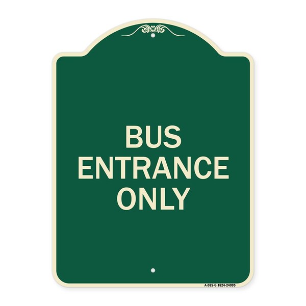 Entrance Bus Entrance Only Heavy-Gauge Aluminum Architectural Sign, 24" x 18", G-1824-24095